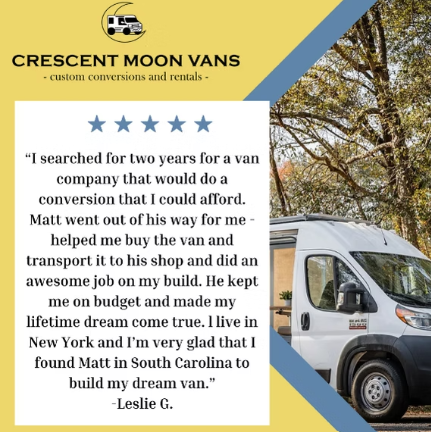 Customer testimonial about a Crescent Moon Vans build
